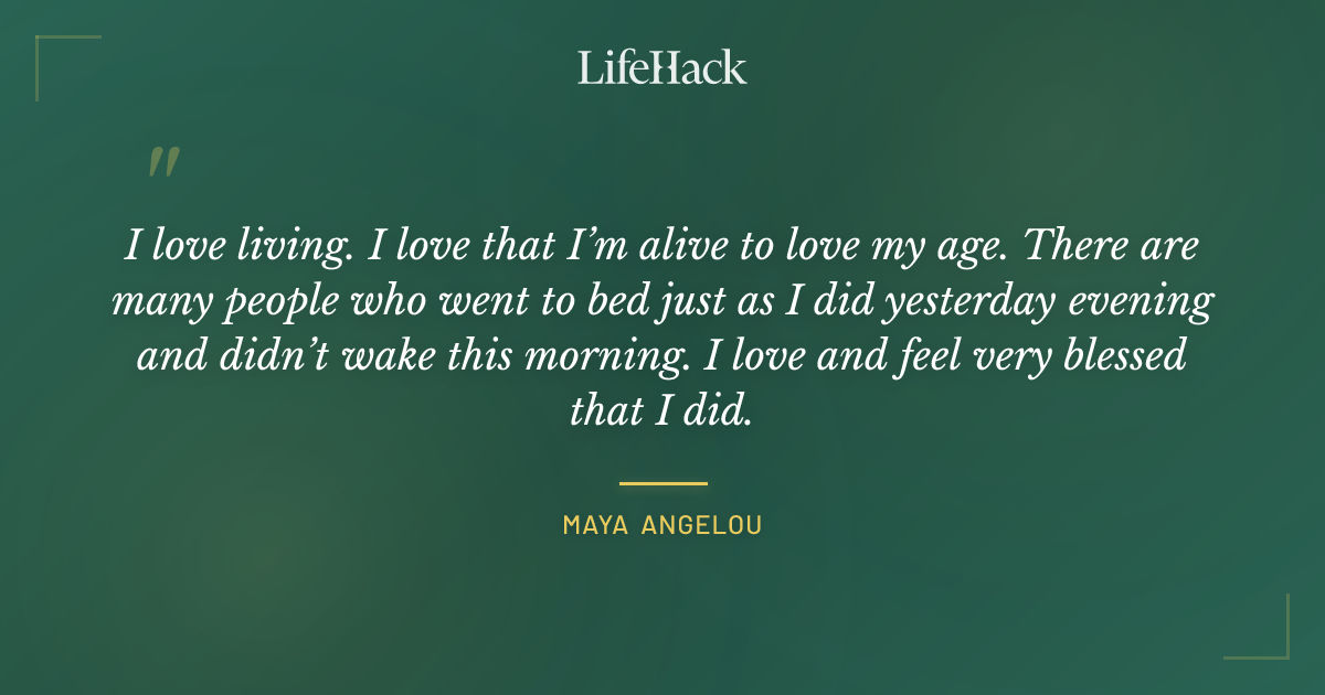 Quote by Maya Angelou