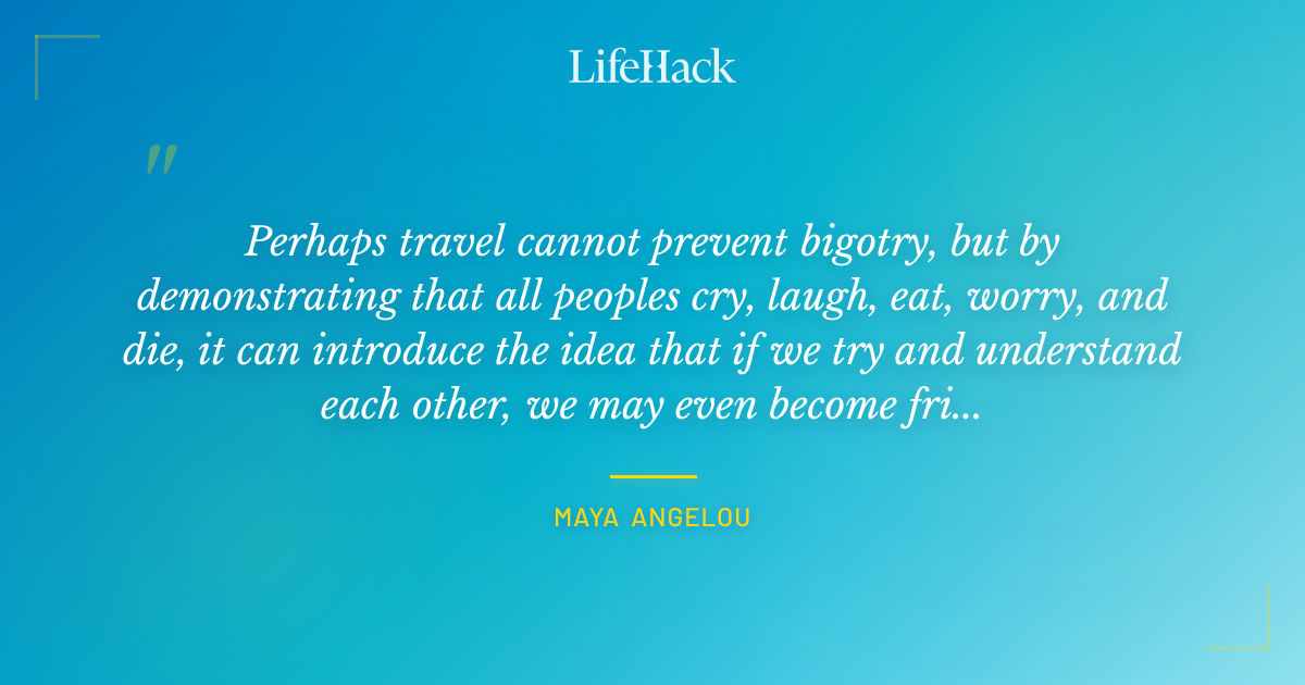 Quote by Maya Angelou