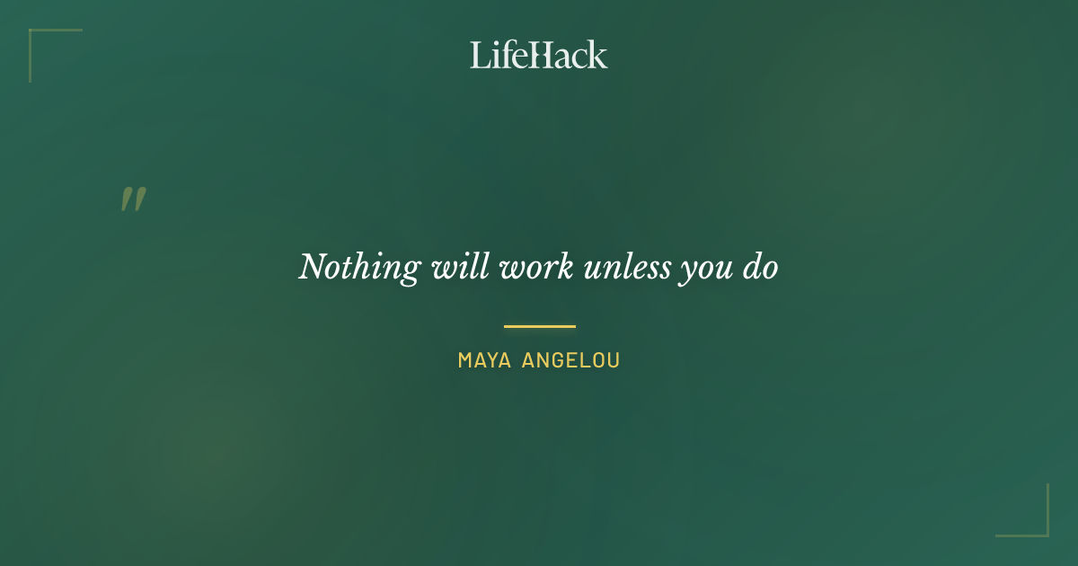 Quote by Maya Angelou