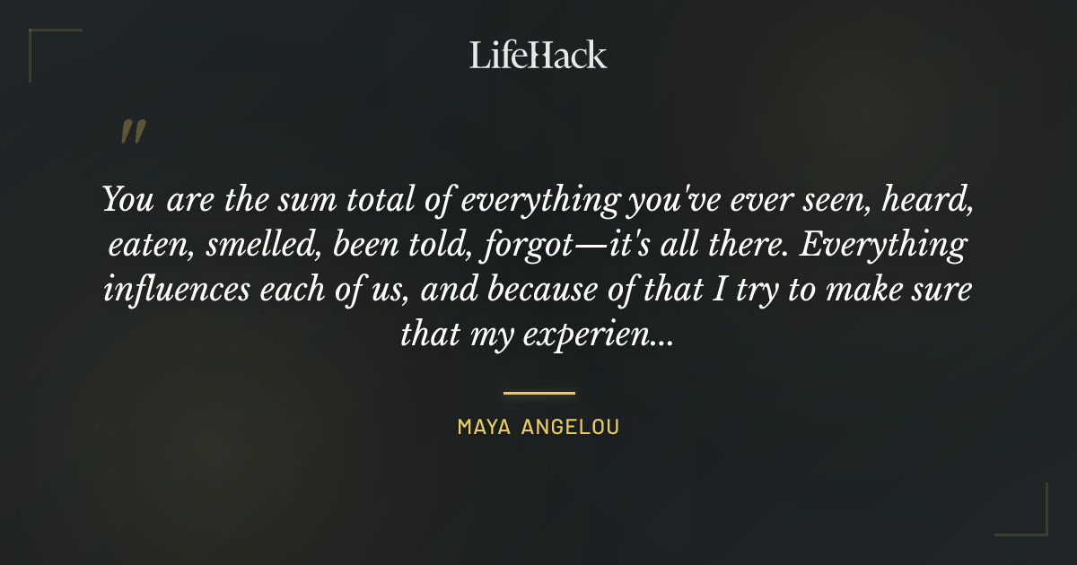 Quote by Maya Angelou