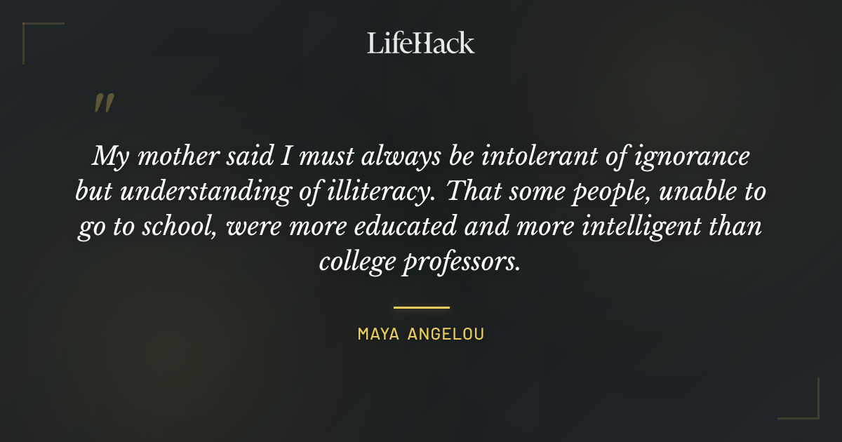 Quote by Maya Angelou