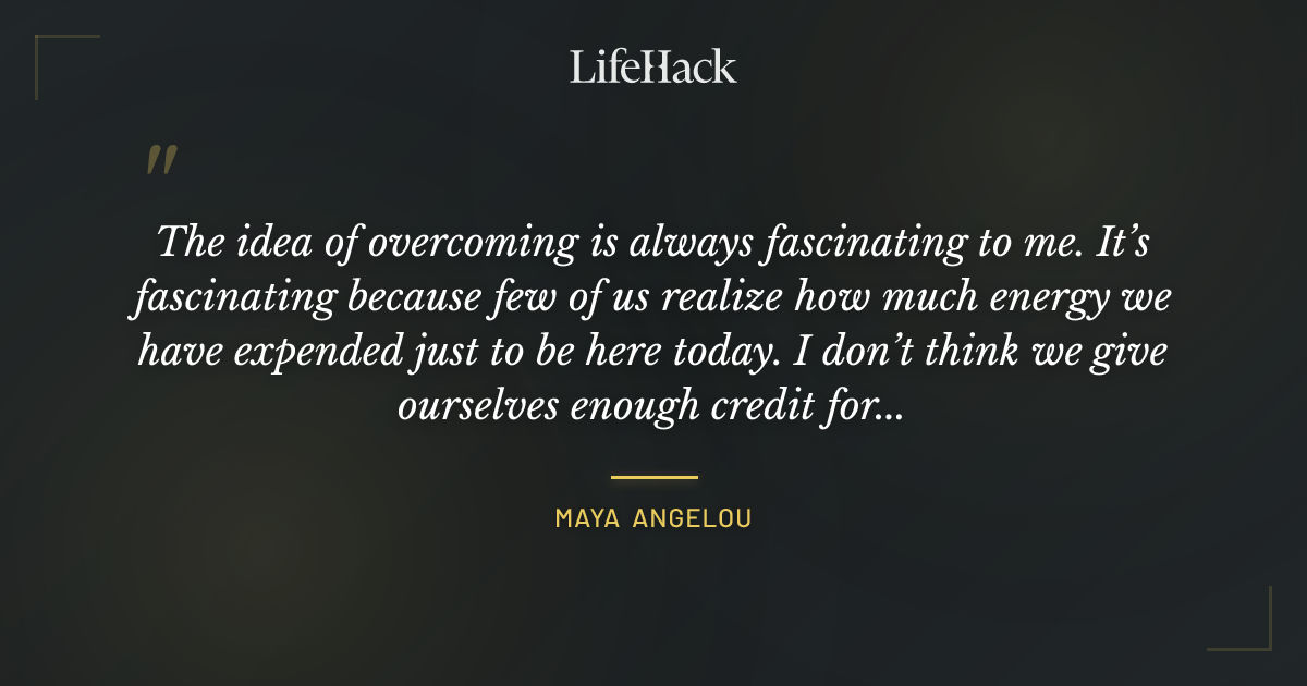 Quote by Maya Angelou