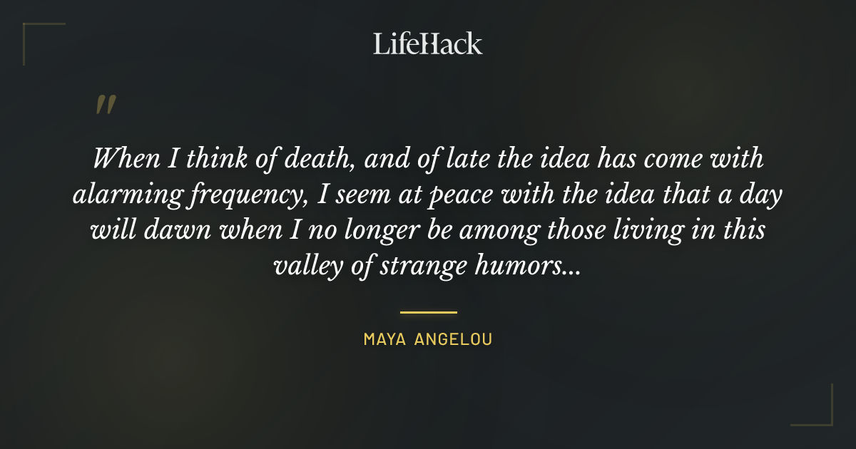 Quote by Maya Angelou