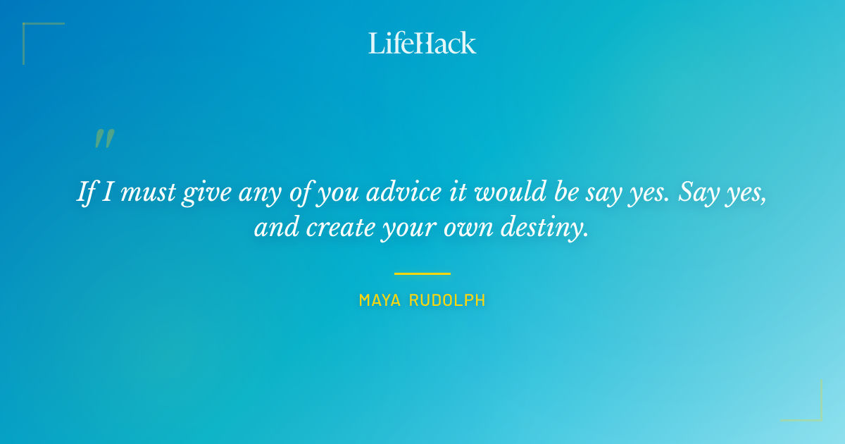 Quote by Maya Rudolph