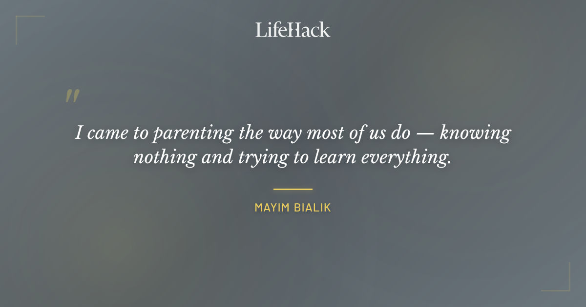 Quote by Mayim Bialik
