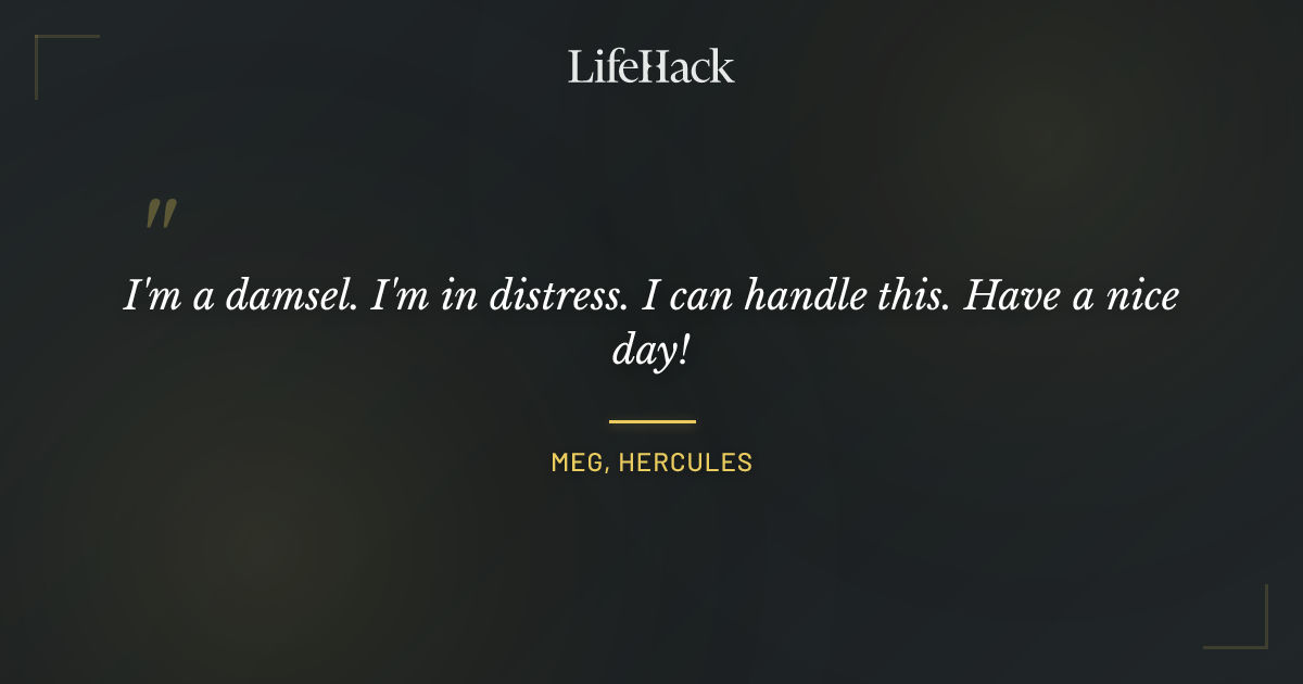 Quote by Meg, Hercules