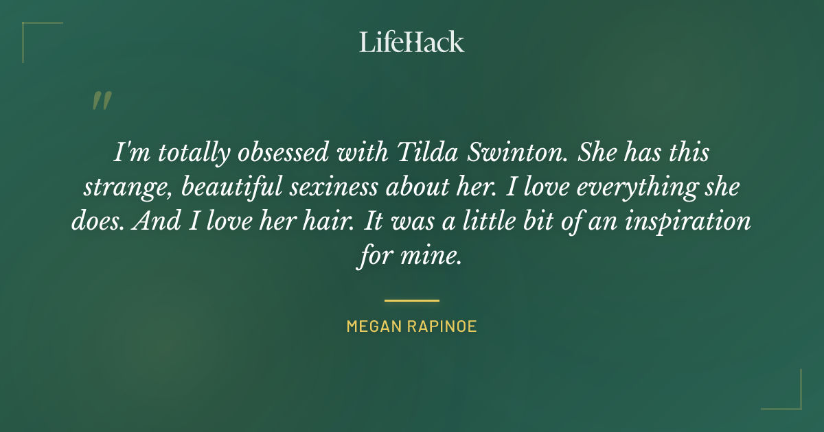 Quote by Megan Rapinoe