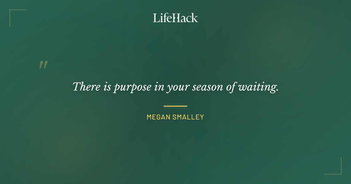 Quote by Megan Smalley