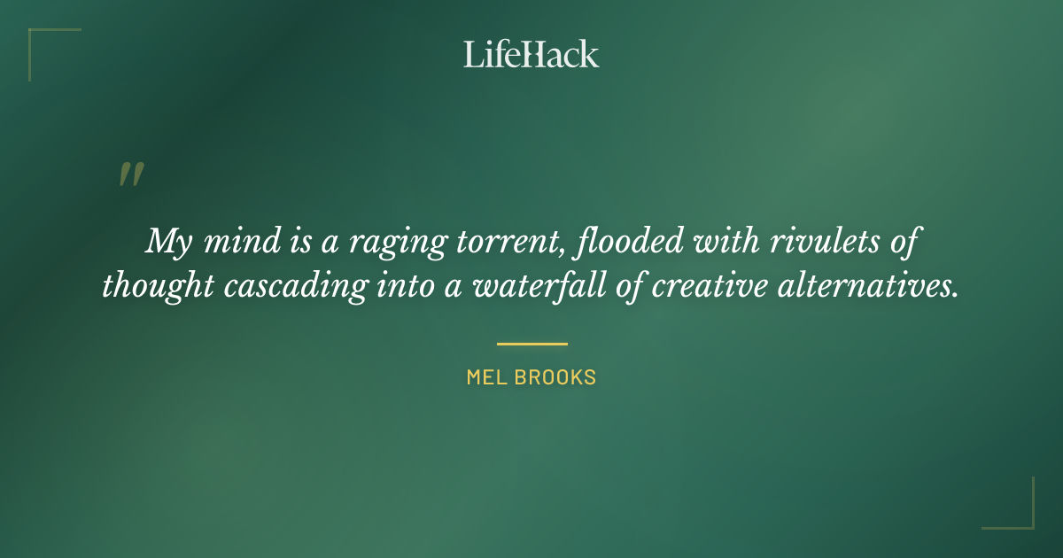 Quote by Mel Brooks