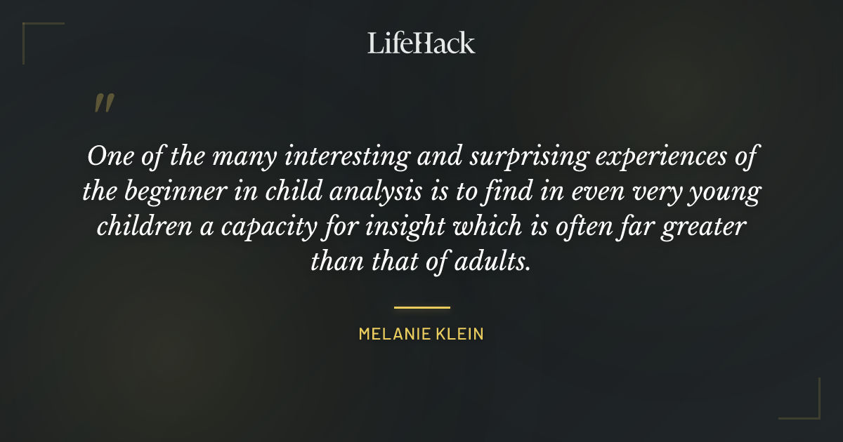 Quote by Melanie Klein
