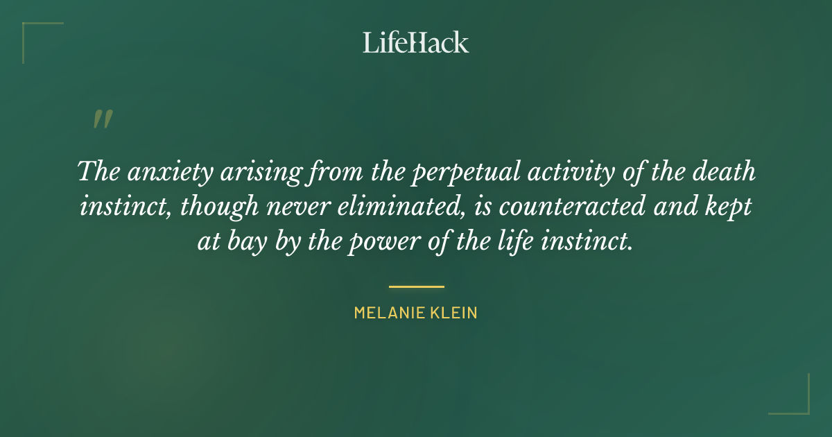 Quote by Melanie Klein