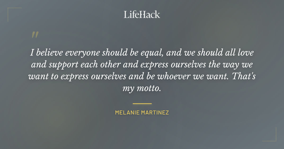 Quote by Melanie Martinez