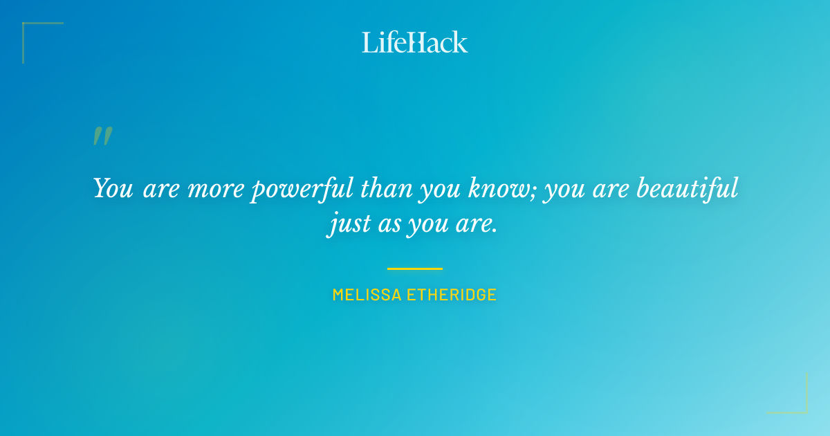 Quote by Melissa Etheridge
