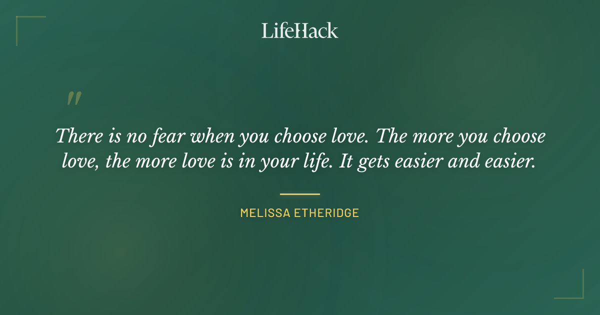 Quote by Melissa Etheridge