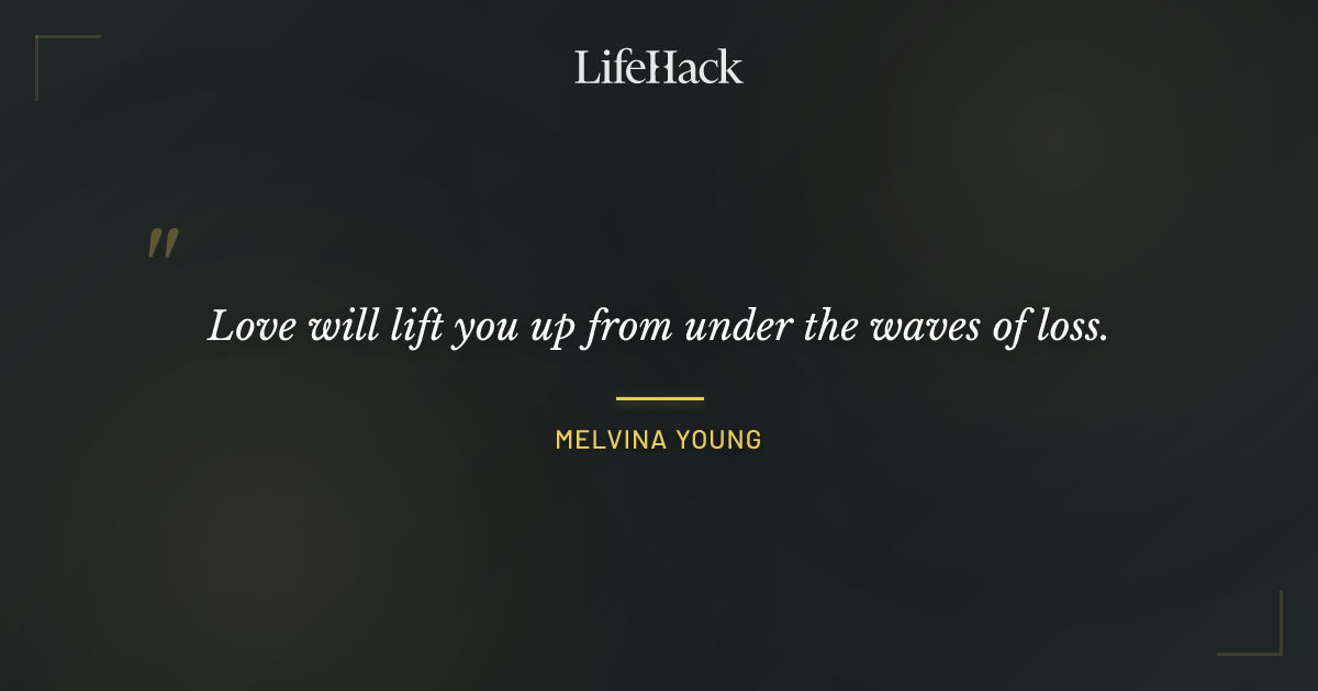 Quote by Melvina Young