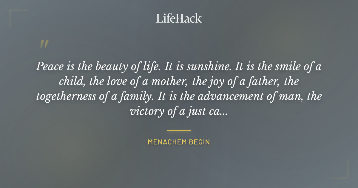 Quote by Menachem Begin
