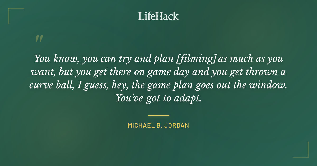 Quote by Michael B. Jordan