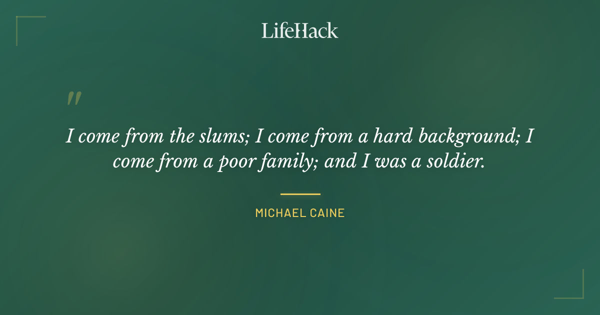 Quote by Michael Caine