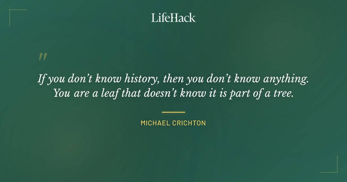 Quote by Michael Crichton