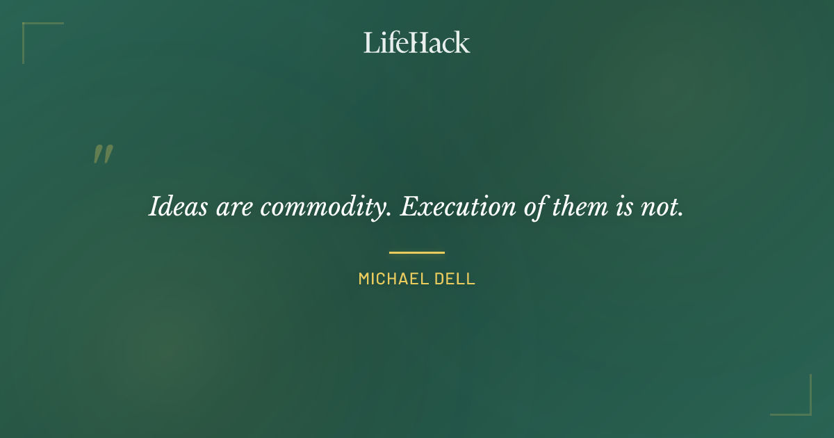 Quote by Michael Dell