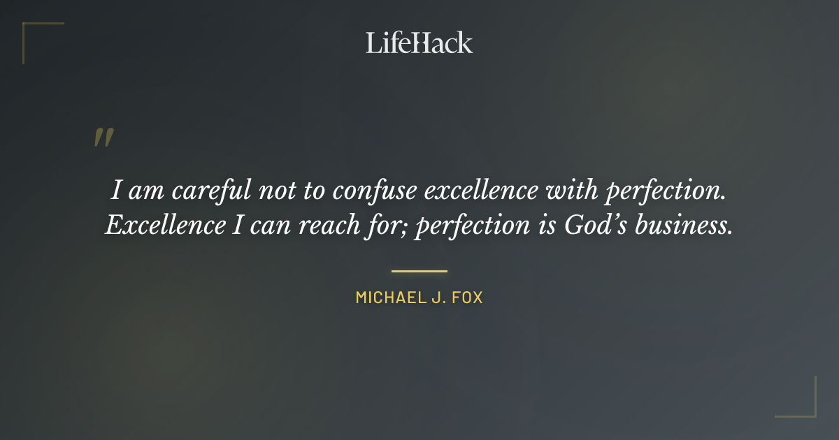 Quote by Michael J. Fox