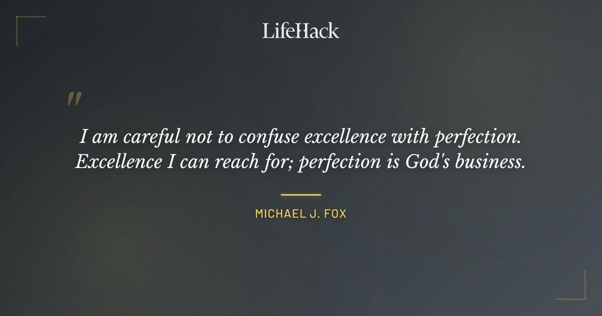 Quote by Michael J. Fox