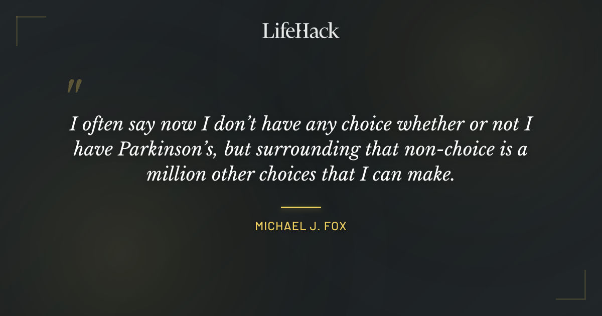 Quote by Michael J. Fox