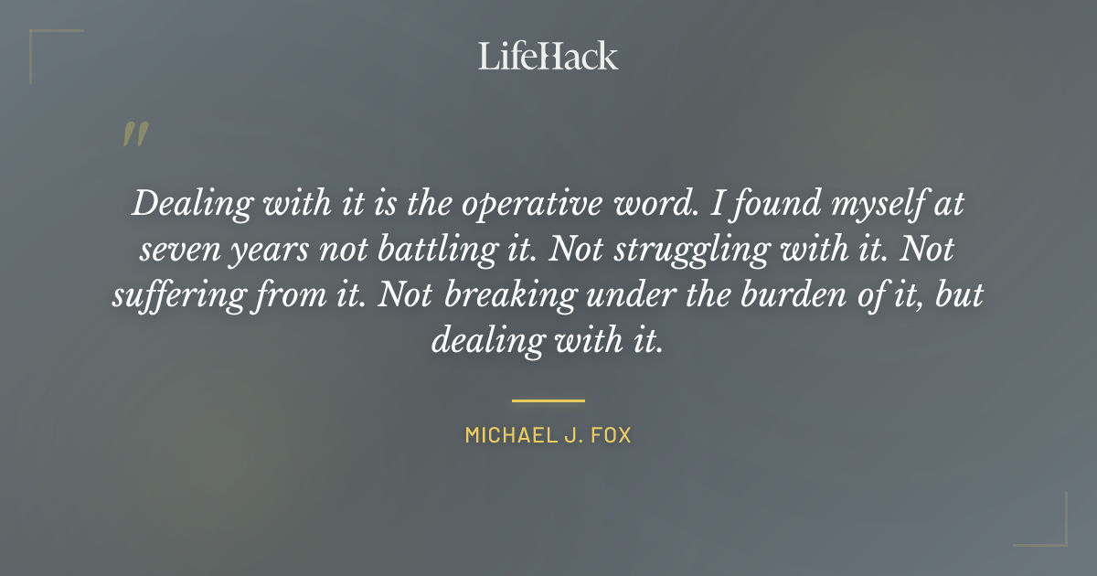 Quote by Michael J. Fox