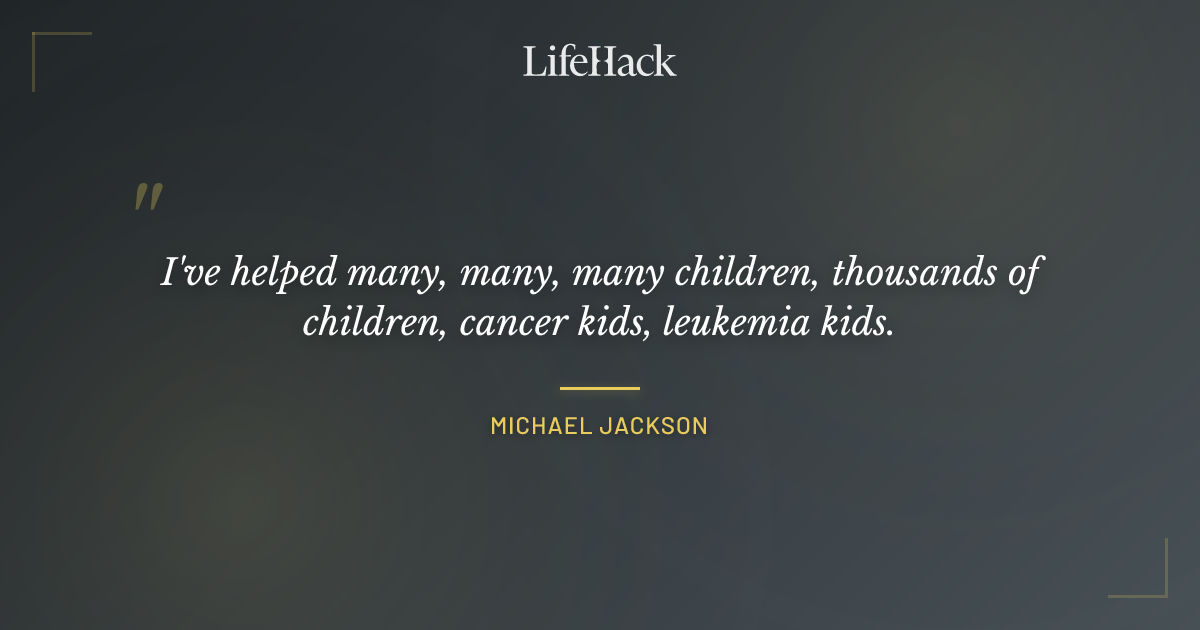 Quote by Michael Jackson