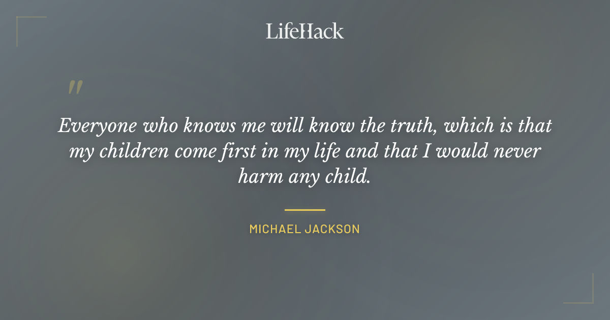 Quote by Michael Jackson
