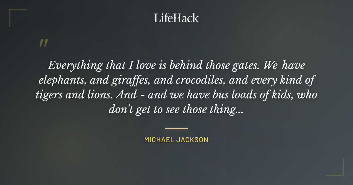 Quote by Michael Jackson