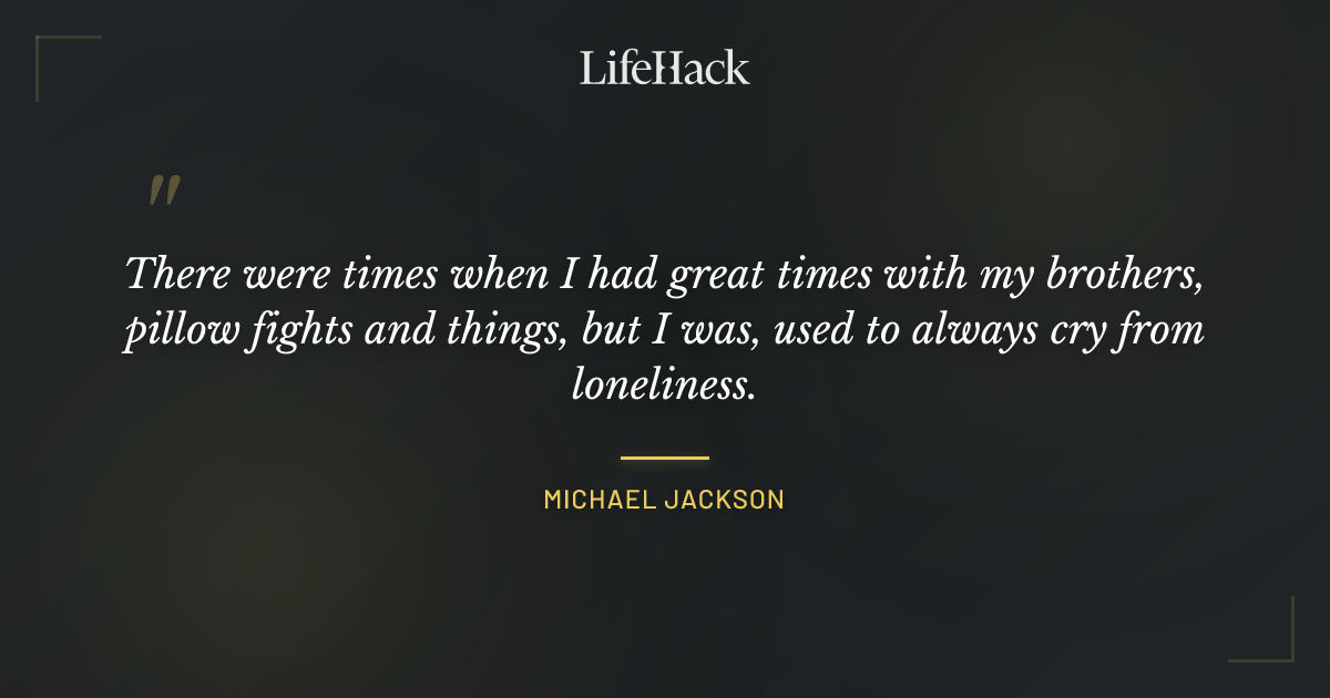 Quote by Michael Jackson
