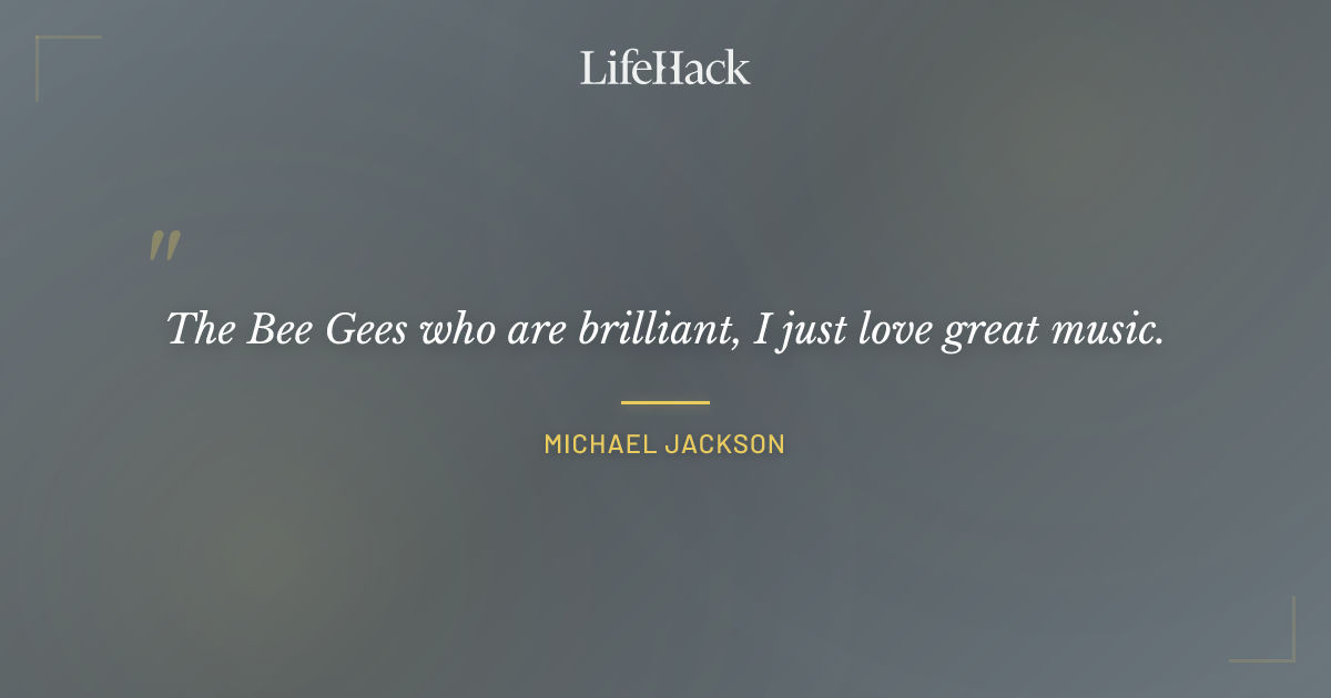Quote by Michael Jackson