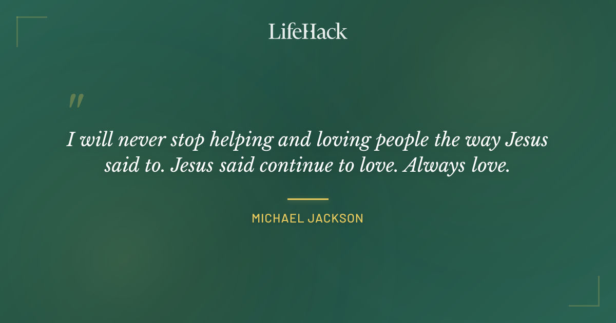 Quote by Michael Jackson