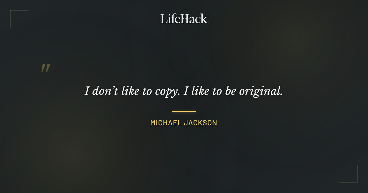 Quote by Michael Jackson