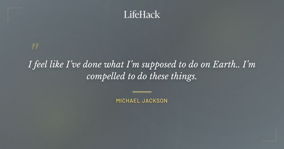Quote by Michael Jackson