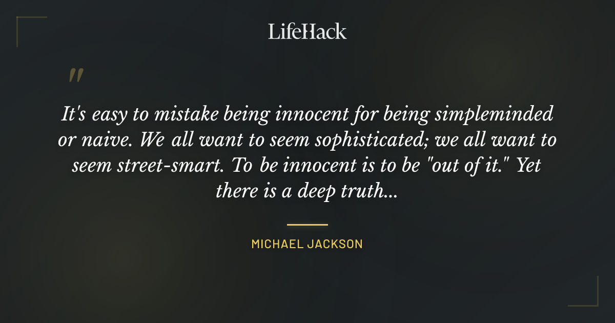 Quote by Michael Jackson