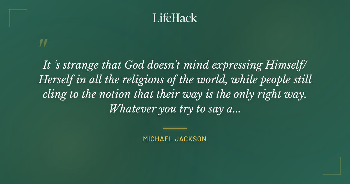 Quote by Michael Jackson