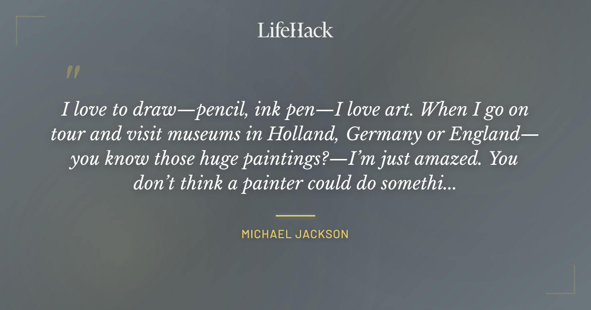 Quote by Michael Jackson