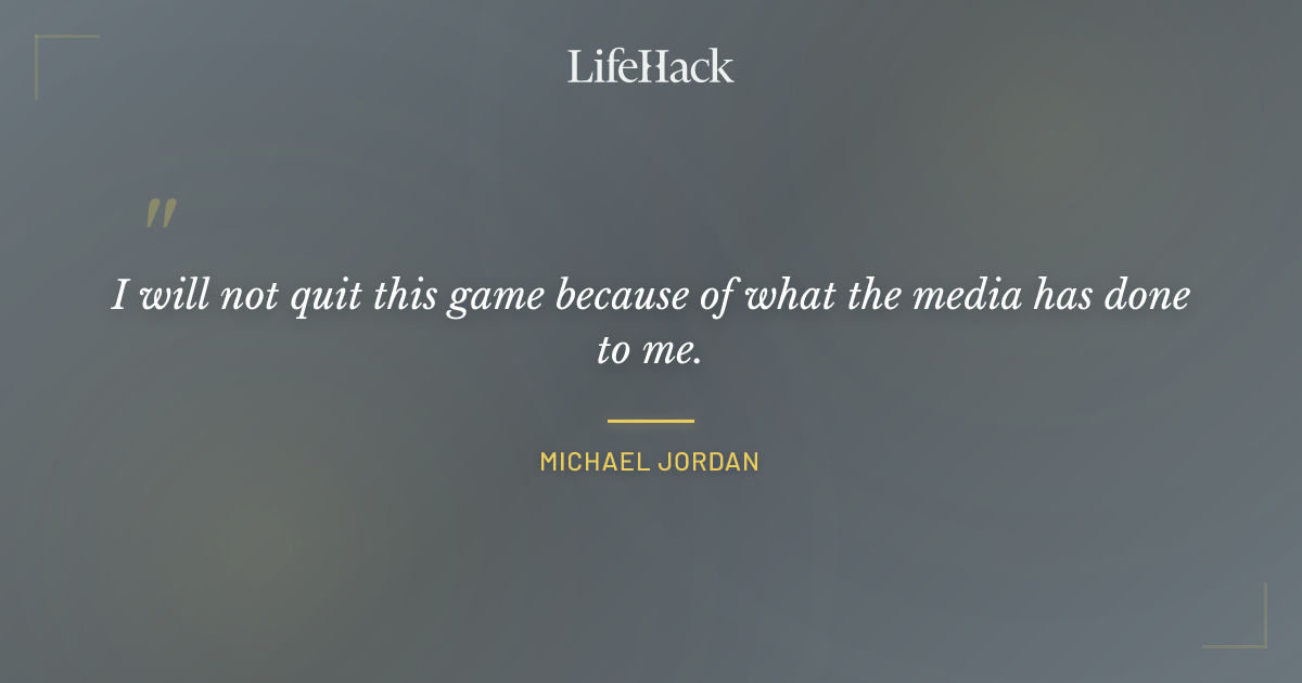 Quote by Michael Jordan