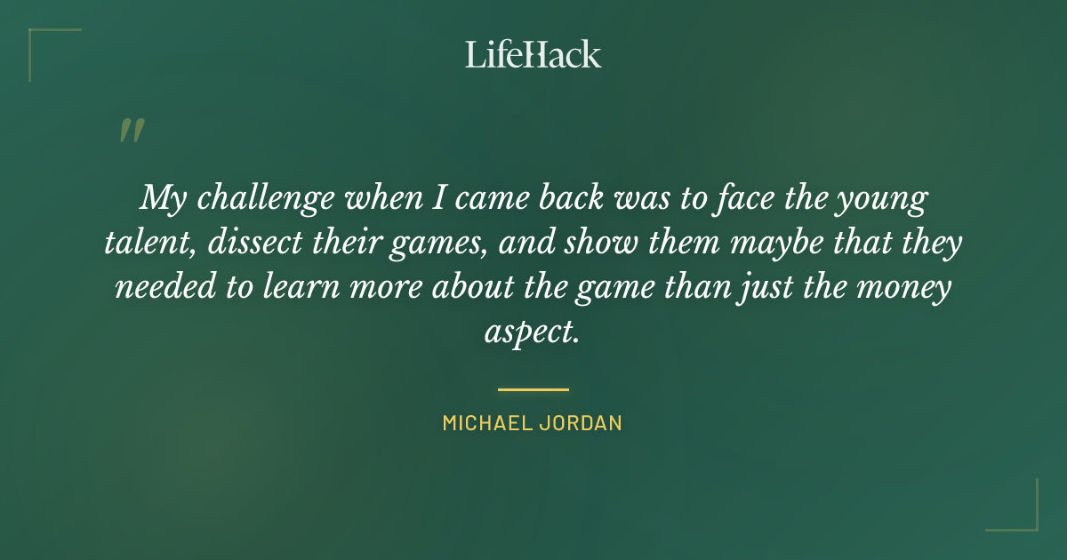Quote by Michael Jordan