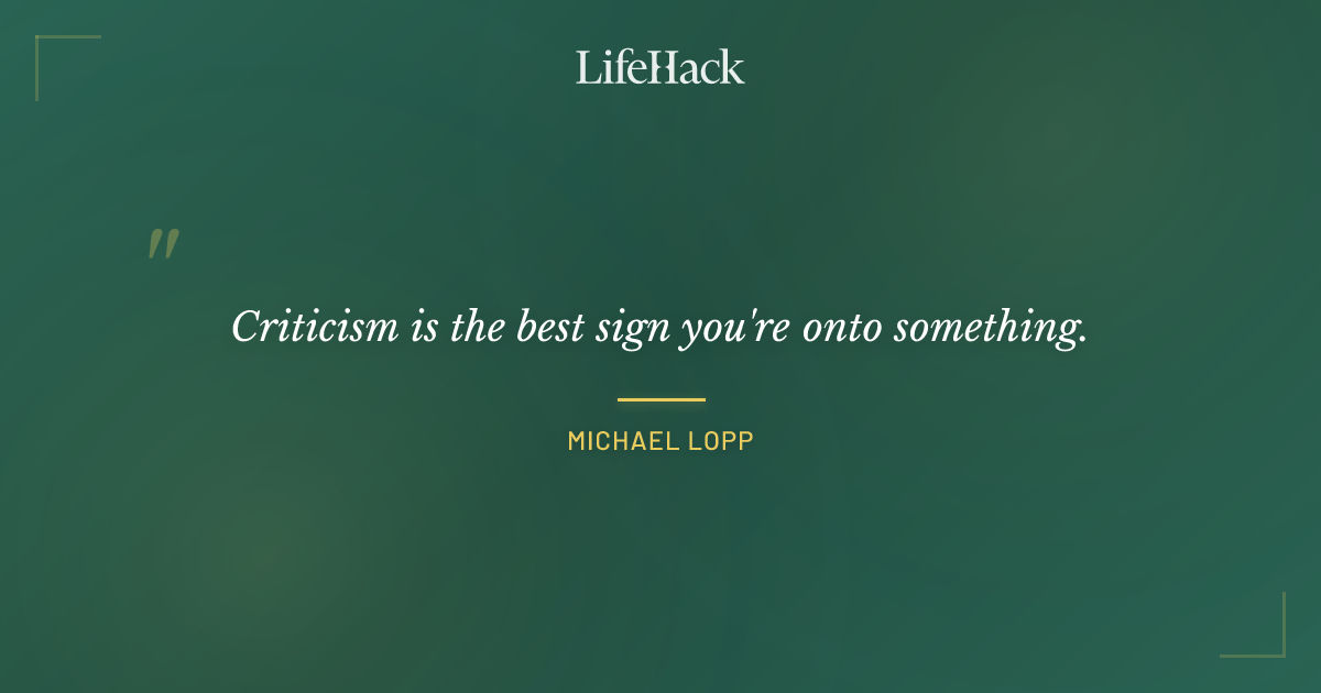 Quote by Michael Lopp