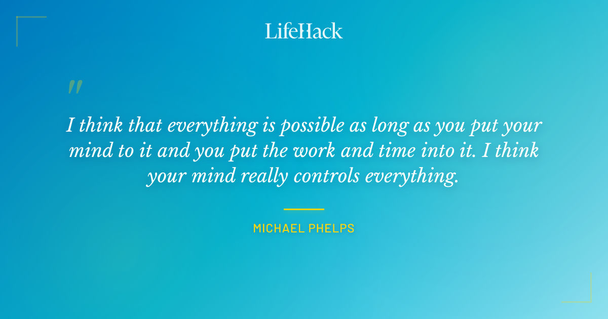 Quote by Michael Phelps