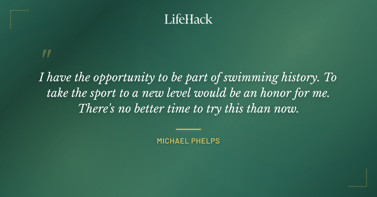 Quote by Michael Phelps