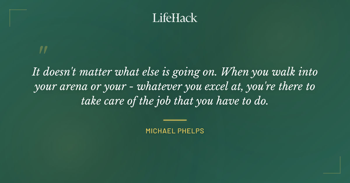 Quote by Michael Phelps