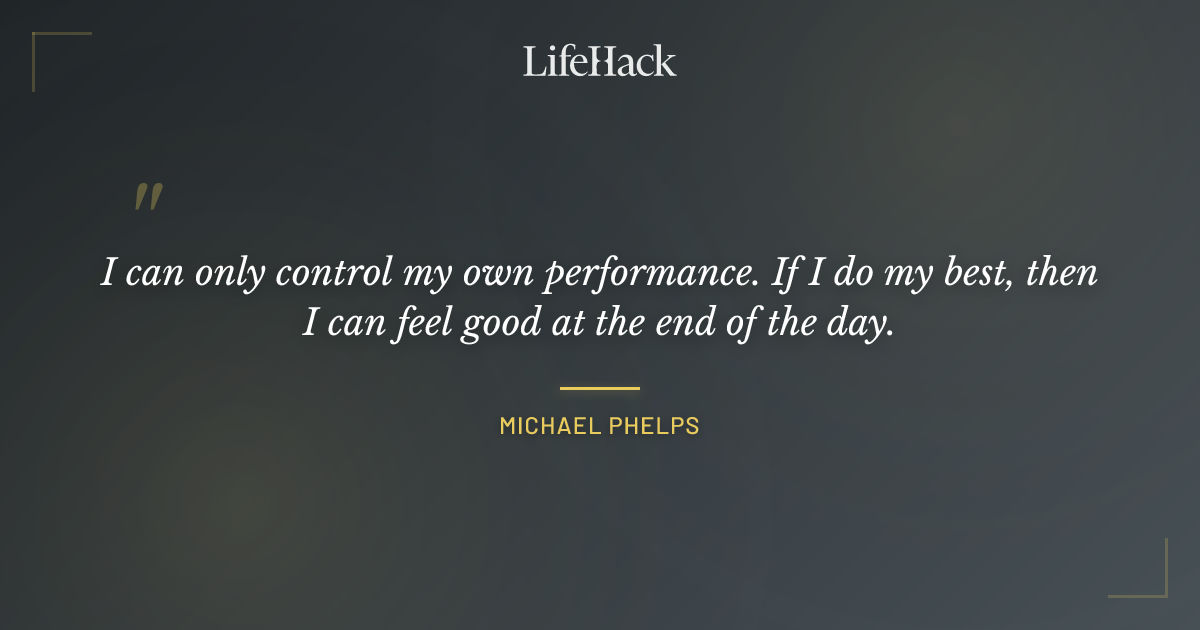 Quote by Michael Phelps