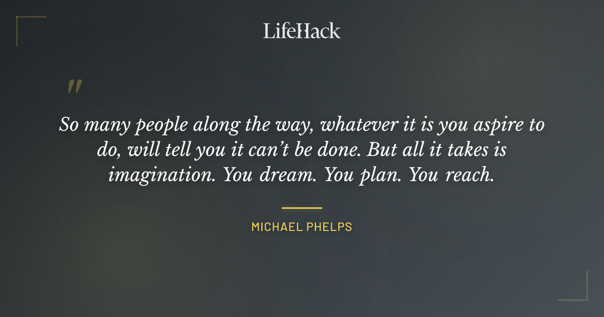 Quote by Michael Phelps