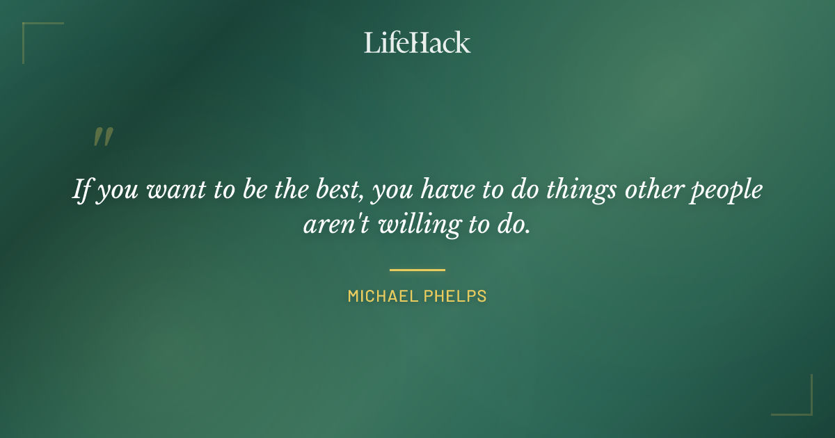 Quote by Michael Phelps