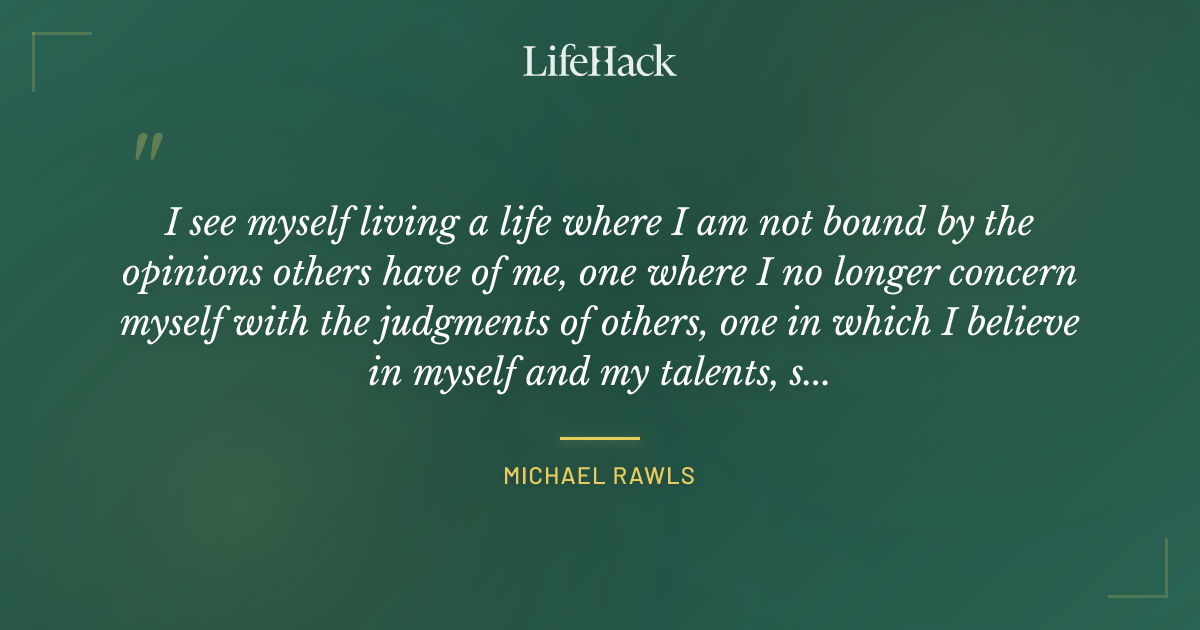 Quote by Michael Rawls