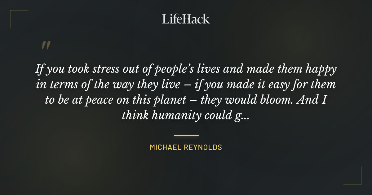 Quote by Michael Reynolds